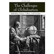 The Challenges of Globalization Rethinking Nature, Culture, and Freedom by Hicks, Steven V.; Shannon, Daniel, 9781405173568