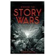 Winning the Story Wars by Sachs, Jonah, 9781422143568