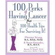 100 Perks of Having Cancer by Strang, Florence; Gonzalez, Susan, 9781591203568
