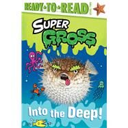 Into the Deep! Ready-to-Read Level 2 by Le, Maria; Hawkins, Alison, 9781665933568