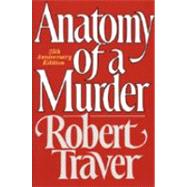 Anatomy of a Murder by Traver, Robert, 9780312033569