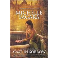 Cast in Sorrow by Sagara, Michelle, 9780373803569
