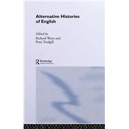 Alternative Histories of English by Trudgill,Peter;Trudgill,Peter, 9780415233569