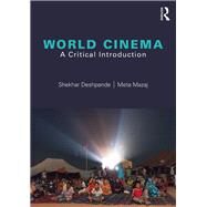 World Cinema: A Critical Introduction by Deshpande, Shekhar, 9780415783569