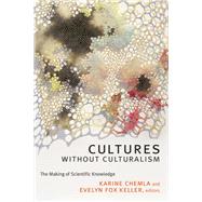 Cultures Without Culturalism by Chemla, Karine; Keller, Evelyn Fox, 9780822363569