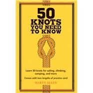 50 Knots You Need to Know by Allen, Marty, 9781909313569