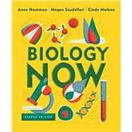 Biology Now by Houtman, Anne; Scudellari, Megan; Malone, Cindy, 9780393663570