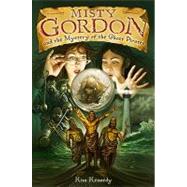 Misty Gordon and the Mystery of the Ghost Pirates by Kennedy, Kim, 9780810993570