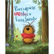 Porcupine Had a Fuzzy Sweater by Shaffer, Jody Jensen; Edmonds, Angela, 9781433843570