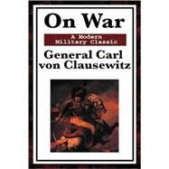 On War by Von Clausewitz, Carl; Graham, J. J.; Maude, F. N., 9781604593570