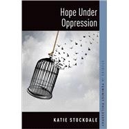 Hope Under Oppression by Stockdale, Katie, 9780197563571