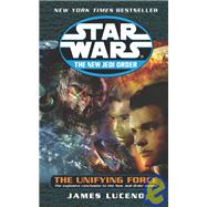 The Unifying Force by Luceno, James, 9781439563571