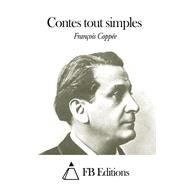 Contes Tout Simples by Coppee, Francois; FB Editions, 9781506023571
