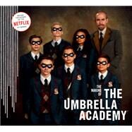 The Making of the Umbrella Academy by Netflix; Way, Gerard; Ba, Gabriel; Blackman, Steve, 9781506713571