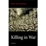 Killing in War by McMahan, Jeff, 9780199603572