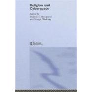 Religion and Cyberspace by Hojsgaard, Morten T.; Warburg, Margit; Hojsgaard, Morten T., 9780203003572