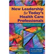 New Leadership for Today's Health Care Professionals (Book with Access Code) by Rubino, Louis G.; Esparza, Salvador J.; Reid Chassiakos, Yolanda S., 9781284023572