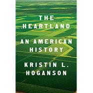 The Heartland by Hoganson, Kristin L., 9781594203572