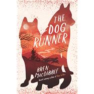 The Dog Runner by MacDibble, Bren, 9781760523572