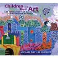 Children and Their Art: Art Education for Elementary and Middle Schools by Day, Michael; Hurwitz, Al, 9780495913573