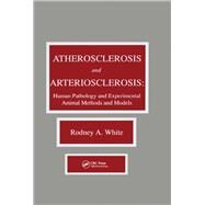 Atherosclerosis and Arteriosclerosis by White; Rodney A., 9780849363573