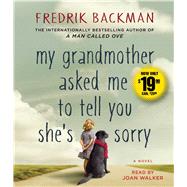 My Grandmother Asked Me to Tell You She's Sorry A Novel by Backman, Fredrik; Walker, Joan, 9781508223573