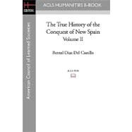 The True History of the Conquest of New Spain by Diaz Del Castillo, Bernal, 9781597403573