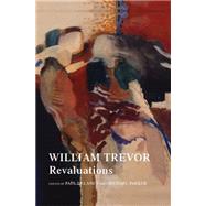William Trevor Revaluations by Delaney, Paul; Parker, Michael, 9781784993573