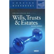 Principles of Wills, Trusts and Estates(Concise Hornbook Series) by McGovern Jr., William M.; Kurtz, Sheldon F.; English, David M., 9780314273574