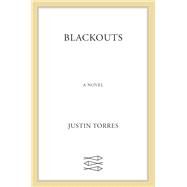 Blackouts by Justin Torres, 9780374293574