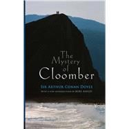 The Mystery of Cloomber by Doyle, Sir Arthur Conan; Ashley, Mike, 9780486473574