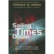 Sailing Time's Ocean by Green, Terence M., 9780889953574