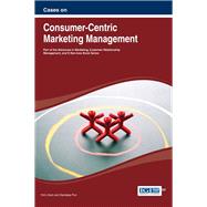 Cases on Consumer-centric Marketing Management by Jham, Vimi; Puri, Sandeep, 9781466643574