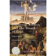 Dionysus, Christ, and the Death of God by Fornari, Giuseppe, 9781611863574