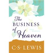 The Business of Heaven by Lewis, C. S.; Hooper, Walter, 9780062643575