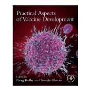 Practical Aspects of Vaccine Development by Ohtake, Satoshi; Kolhe, Parag, 9780128143575