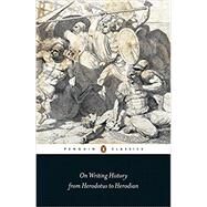 On Writing History from Herodotus to Herodian by Marincola, John, 9780141393575