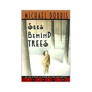 Sees Behind Trees by Dorris, Michael, 9780786813575