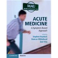 Acute Medicine by Haydock, Stephen; Whitehead, Duncan; Fritz, Zoe, 9781107633575