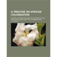 A Treatise on African Colonization by Castle, L. B., 9781154543575