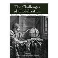 The Challenges of Globalization Rethinking Nature, Culture, and Freedom by Hicks, Steven V.; Shannon, Daniel, 9781405173575