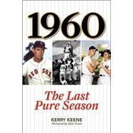 1960:LAST PURE SEASON PA by KEENE,KERRY, 9781613213575