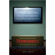 Showrunners: The Art of Running a TV Show by Bennett, Tara, 9781783293575
