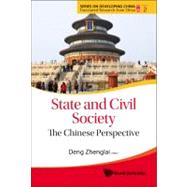State and Civil Society : The Chinese Perspective by Deng, Zhenglai, 9789814313575