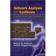 Network Analysis and Synthesis A Modern Systems Theory Approach by Anderson, Brian D. O.; Vongpanitlerd, Sumeth, 9780486453576