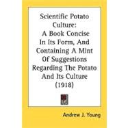 Scientific Potato Culture by Young, Andrew J., 9780548823576