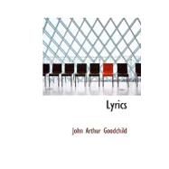 Lyrics by Goodchild, John Arthur, 9780554693576