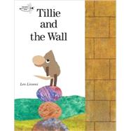 Tillie and the Wall by Lionni, Leo, 9780679813576
