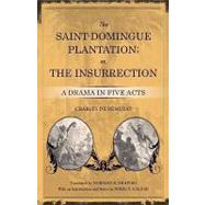 The Saint-Domingue Plantation; Or, the Insurrection by De Remusat, Charles; Shapiro, Norman R.; Kadish, Doris Y., 9780807133576