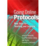 Going Online With Protocols by McDonald, Joseph P.; Zydney, Janet Mannheimer; Dichter, Alan; McDonald, Elizabeth C., 9780807753576
